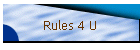 Rules 4 U